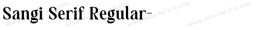 Sangi Serif Regular字体转换